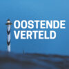 Oostendenaar Stijn Deschacht vertaalt het boek ‘Oostende Verteld’ naar podcastreeks  “Een surrealistische stad met Oostendenaars als een ras apart”